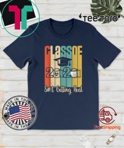 Class of 2020 Shit Is Getting Real 2020 Toilet Paper Shirt Classic T-Shirt