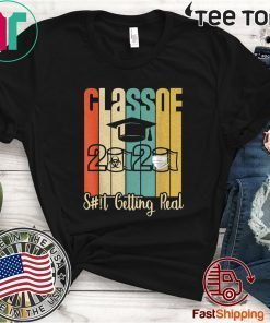 Class of 2020 Shit Is Getting Real 2020 Toilet Paper Shirt Classic T-Shirt