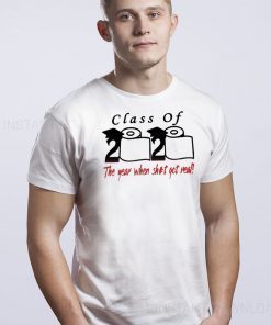 Class of 2020 The year when shit got real Quarantine 2020 T-Shirt