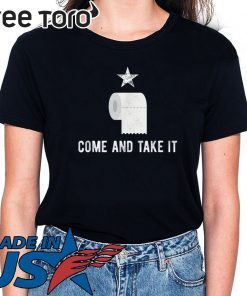 Come and Take It Funny Toilet Paper Virus Jokes Sarcastic Tee Shirt