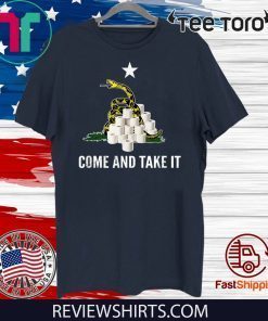 Come and take It Snake Virus Flu Toilet Paper Shortage Official T-Shirt