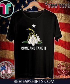 Come and take It Snake Virus Flu Toilet Paper Shortage Official T-Shirt