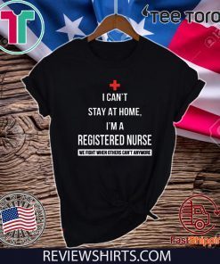 Coronavirus I can’t stay at home I’m a Registered nurse Unisex T-Shirt