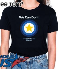 D90 Staff Spring 2020 - We Can Do It! T-Shirt