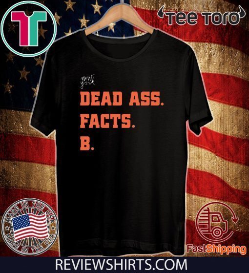 Deadass Facts B Zelina Shirt T-Shirt