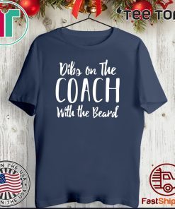 Dibs On The Coach With The Beard Official T-Shirt