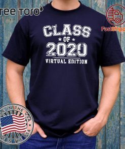 Distressed Class of 2020 - Virtual Edition For T-Shirt