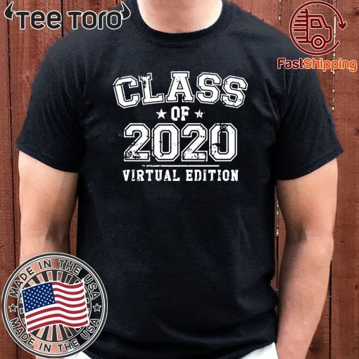 Distressed Class of 2020 - Virtual Edition For T-Shirt