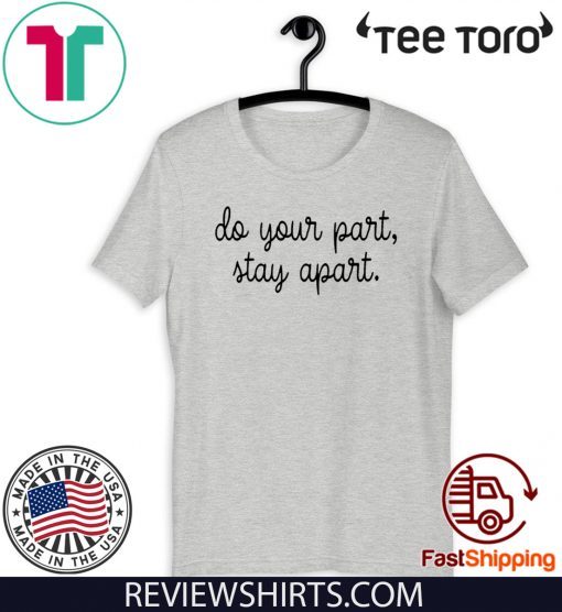 Do Your Part Stay Apart 2020 T-Shirt