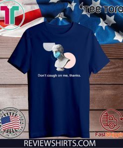 Wash your Hands Coronavirus prevention parody graphic 2020 T-Shirt