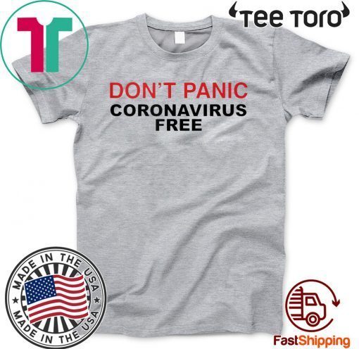 Don't Panic Shirt - Coronavirus Free 2020 T-Shirt