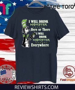 Dr Seuss I will drink Monster here or there Official T-Shirt