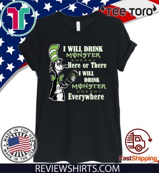 Dr Seuss I will drink Monster here or there Official T-Shirt