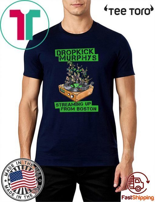 Dropkick Murphys Streaming Up From Boston Unisex T-Shirt