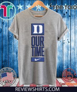 Duke Blue Devils Our Time 2020 T-Shirt