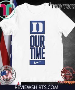 Duke Blue Devils Our Time 2020 T-Shirt