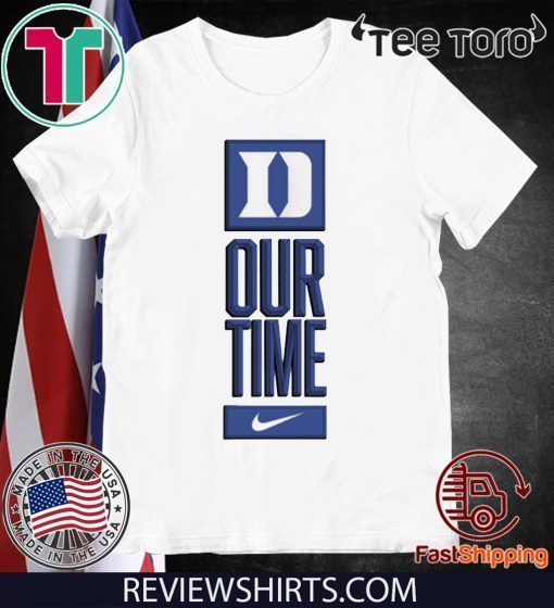 Duke Blue Devils Our Time 2020 T-Shirt