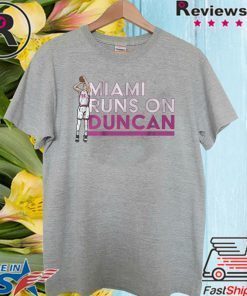 Duncan Robinson Shirt - Miami Runs on Duncan 2020 T-Shirt