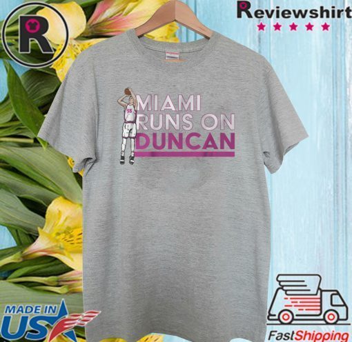 Duncan Robinson Shirt - Miami Runs on Duncan 2020 T-Shirt