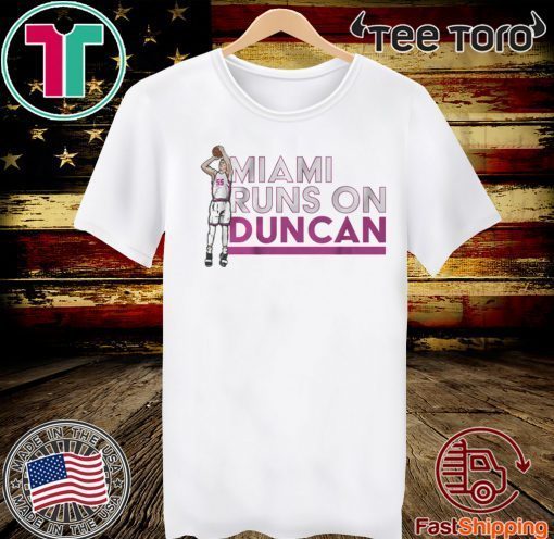 Duncan Robinson Shirt - Miami Runs on Duncan 2020 T-Shirt