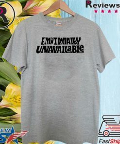 Emotionally unavailable 2020 T-Shirt