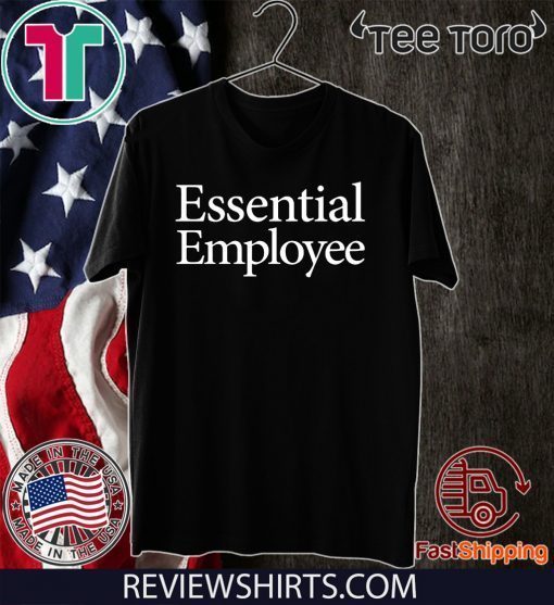 Essential Employee Classic T-Shirt