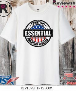 Essential worker US Shirt