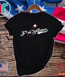 FUCK THE ASTROS 2020 T-SHIRT