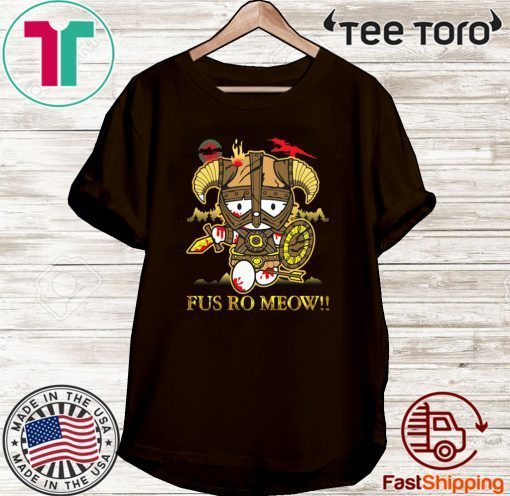 FUS RO MEOW 2020 T-SHIRT