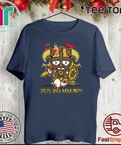 FUS RO MEOW 2020 T-SHIRT