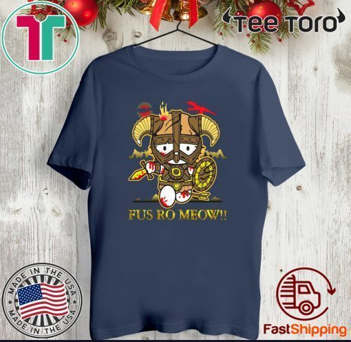 FUS RO MEOW 2020 T-SHIRT