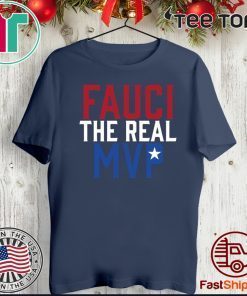 Fauci The Real MVP Shirt T-Shirt