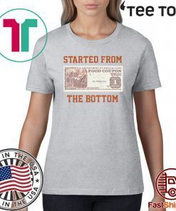 Food stamp started from the bottom 2020 T-Shirt