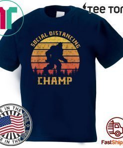 Bigfoot Social Distancing Champ Introvert Antisocial Tee Shirt
