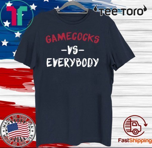 Gamecocks vs Everybody Hot T-Shirt