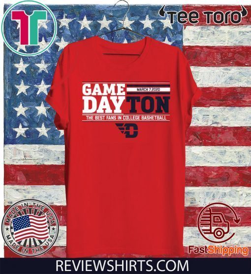 Gameday Dayton The Best Fans In College Bashetball Official T-Shirt