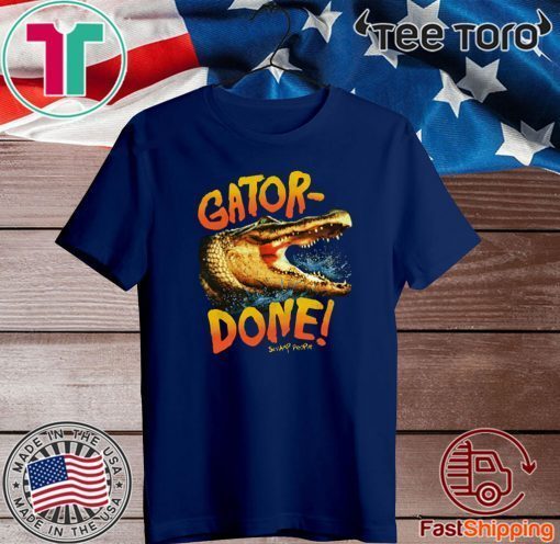 Gator Done Shirts