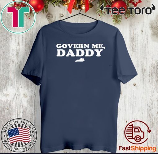 Govern Me Daddy Official T-Shirt