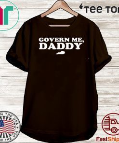 Govern Me Daddy Official T-Shirt