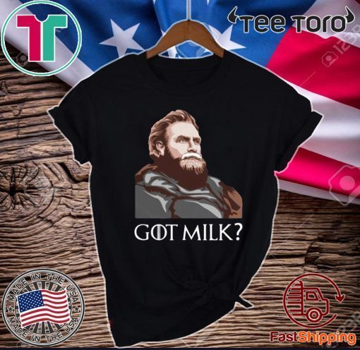 Great GOT Milk Tormund Giantsbane Game Of Thrones Official T-Shirt