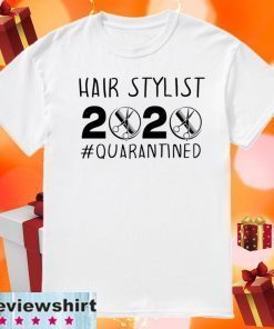 Hair Stylist 2020 Quarantined Official T-Shirt