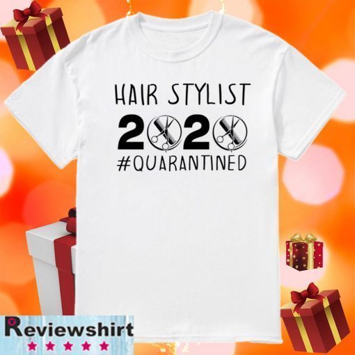 Hair Stylist 2020 Quarantined Official T-Shirt