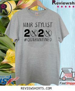 Hair Stylist 2020 Quarantined Official T-Shirt