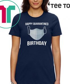 Happy Quarantined Birthday Medical Mask Virus Official T-Shirt