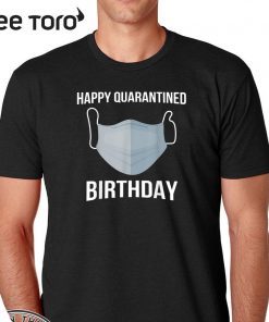 Happy Quarantined Birthday Medical Mask Virus Official T-Shirt