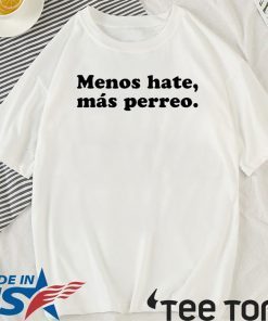 Hate Mas Perreo J Balvin Menos 2020 T-Shirt