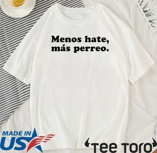 Hate Mas Perreo J Balvin Menos 2020 T-Shirt