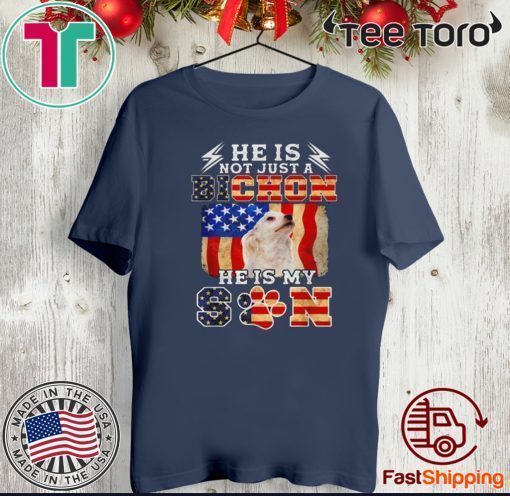 He Is Not Just A Bichon He Is My Son US Flag T-Shirt