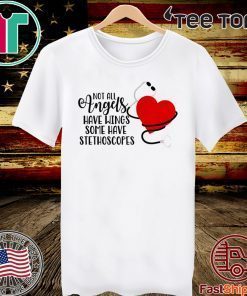 Heartbeat Not All Angels Have Wings Some Have Stethoscopes Official T-Shirt
