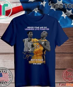 Heroes Come And Go Legends Live Forever Rest In Peace Kobe Bryant 1978 2020 Official T-Shirt